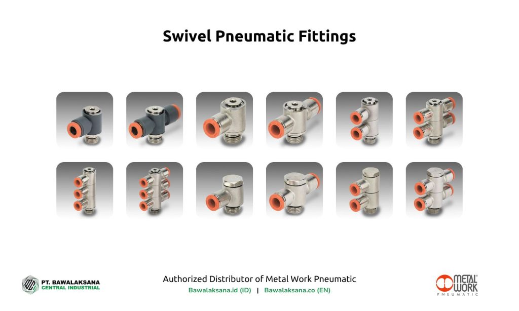 The Best Types of Pneumatic Fittings and Their Functions for Industrial Automation 11 Swivel Pneumatic Fittings by Bawalaksana.id - Authorized Distributor of Pneumatic Equipment from Metal Work